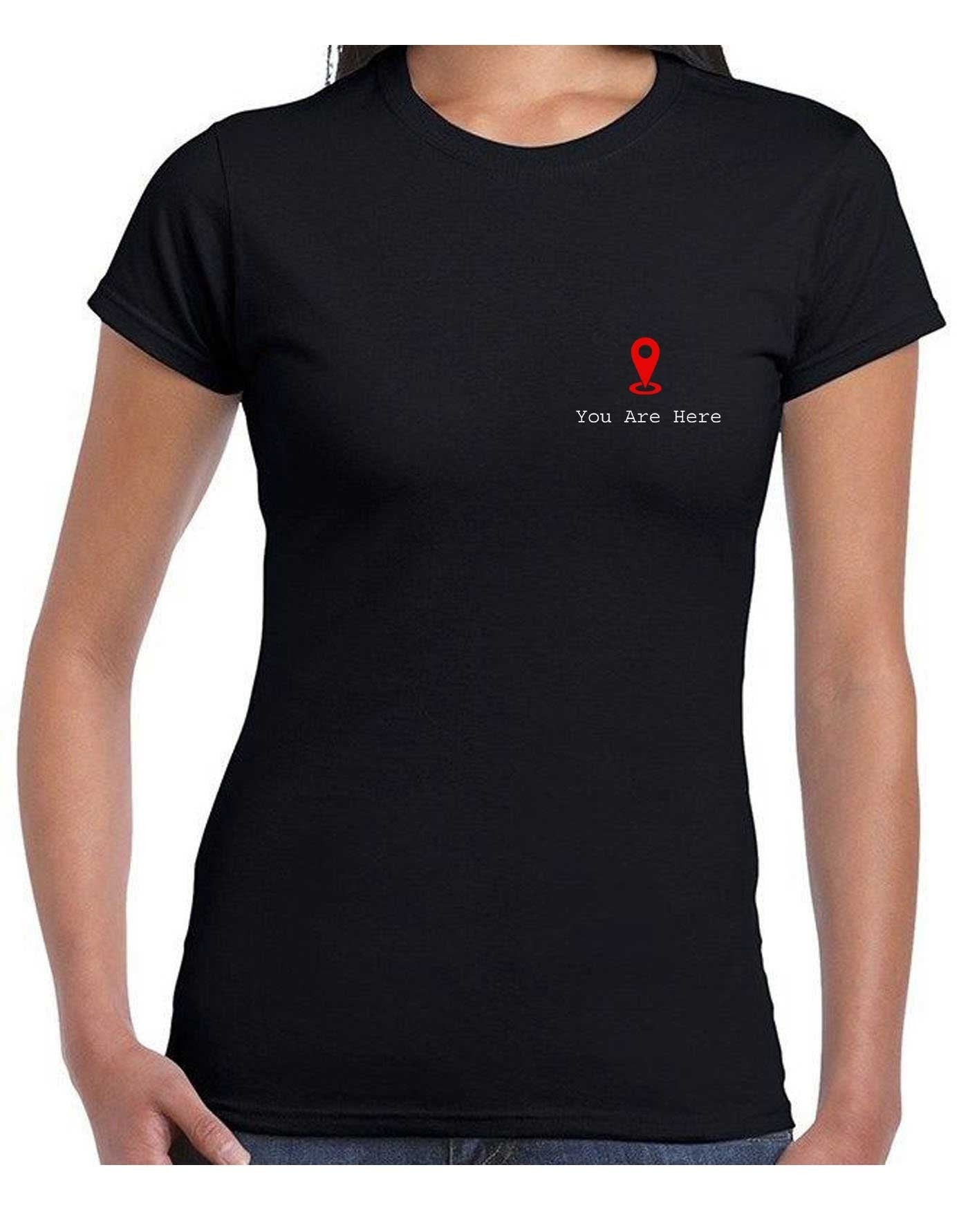 You are here t shirt t-shirt tshirt tee shirt gps logo funny gift slogan unisex romantic girlfriend boyfriend valentines cute present