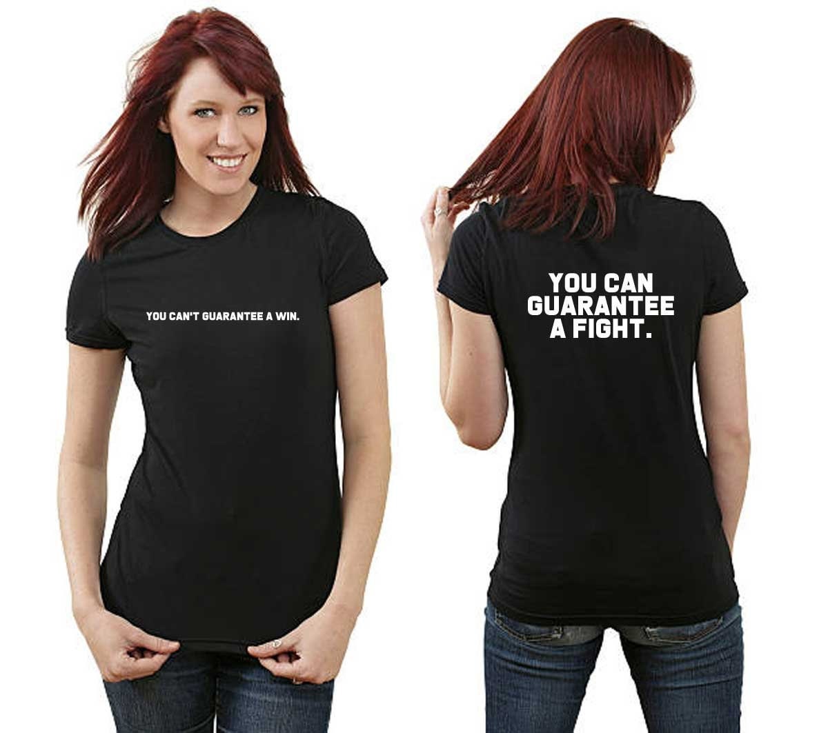 You can't guarantee a win but you can guarantee a fight t shirt tee shirt t-shirt motivational inspirational sports gift unisex