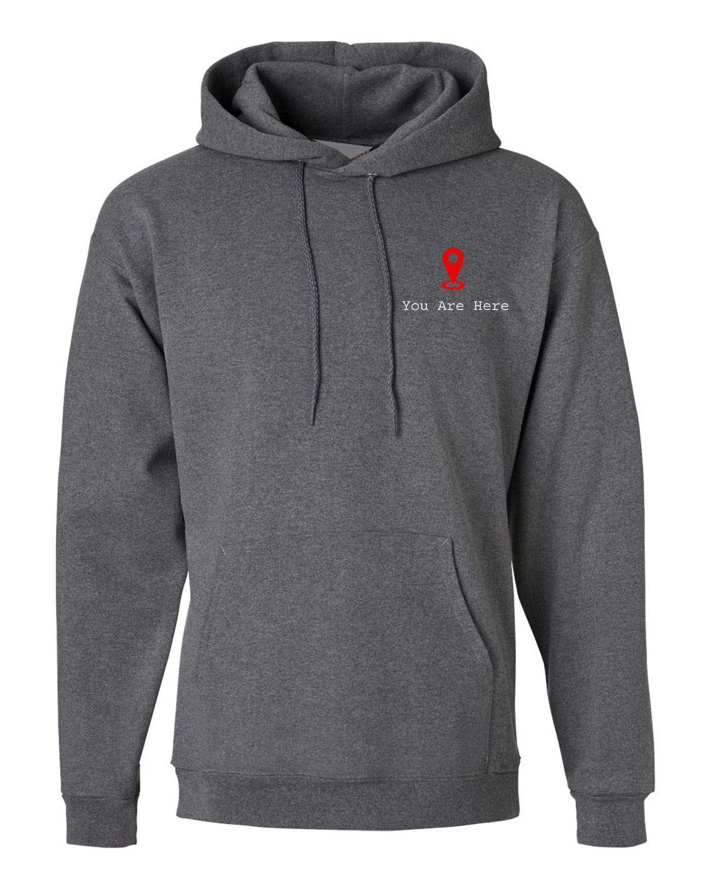 You are here hoodie hoody hood hooded gps logo funny gift slogan unisex romantic girlfriend boyfriend valentines cute present
