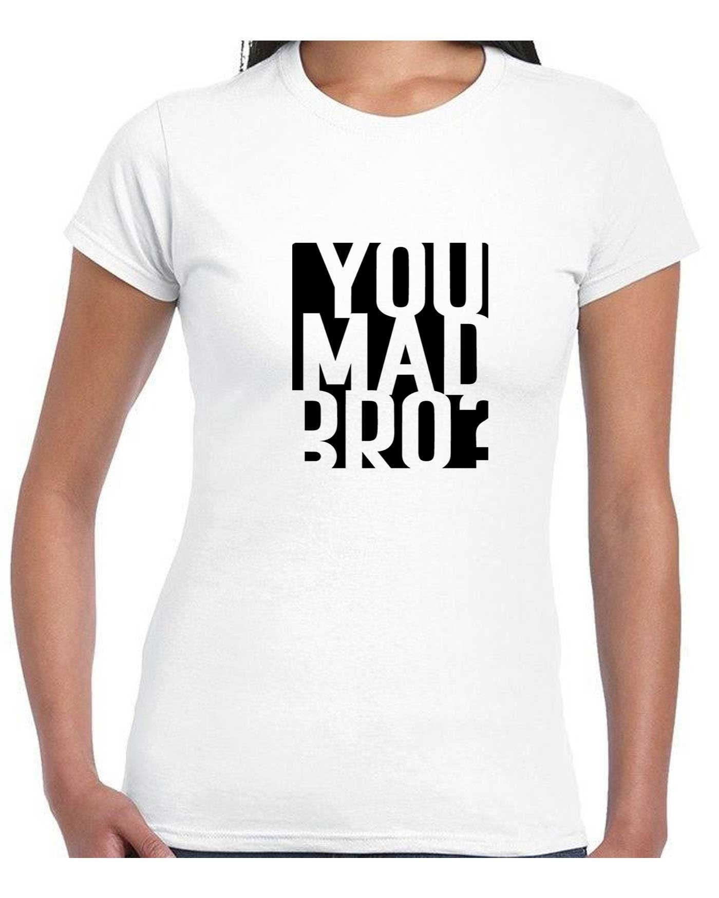 You mad bro? funny t shirt t-shirt tshirt tee shirt mens ladies womens funny brother friend buddy birthday gift top joke