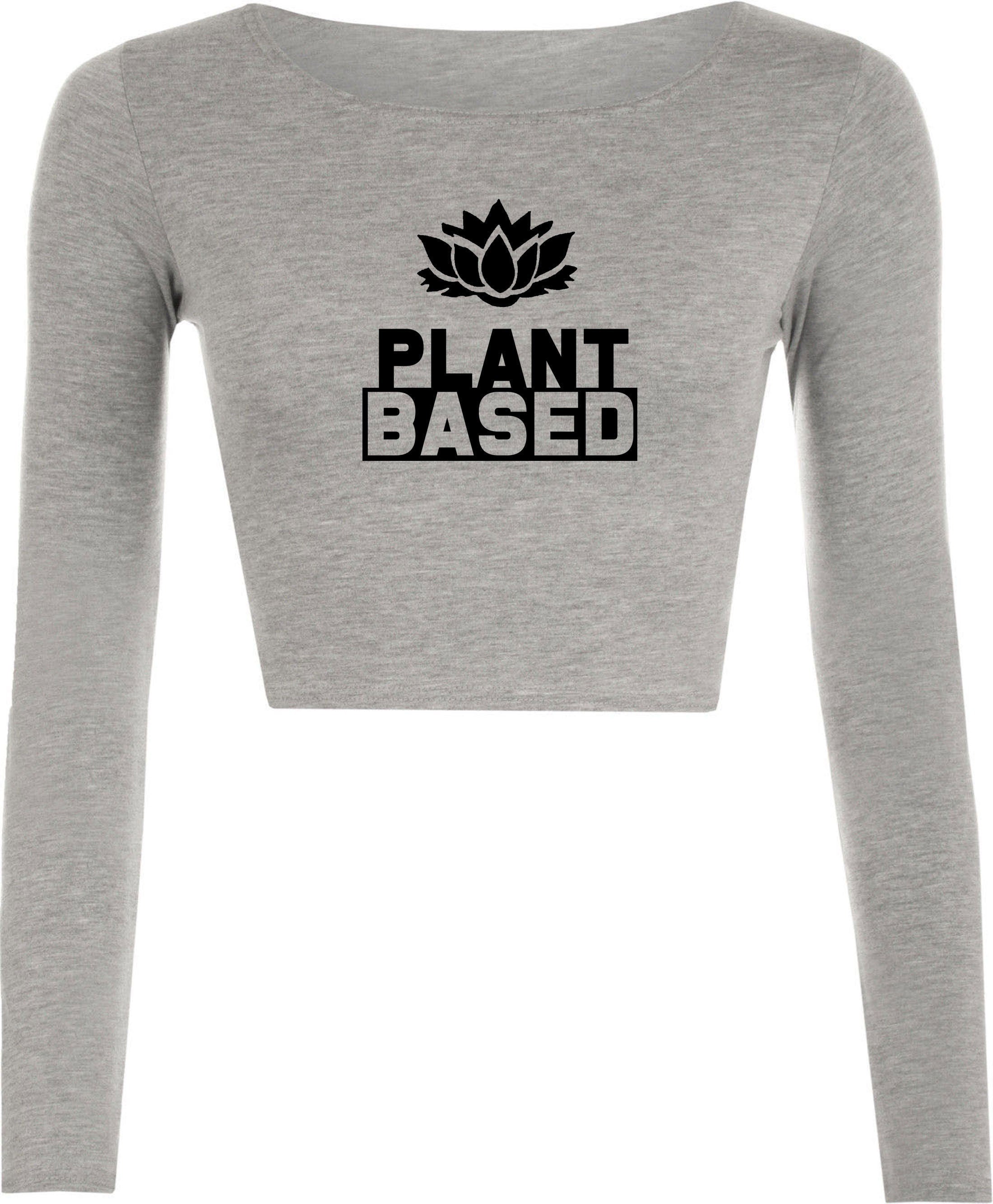 Plant based crop top crop-tops croptops vegan, plant, animal lovers vegetable lovers vegetarian funny ladies womens