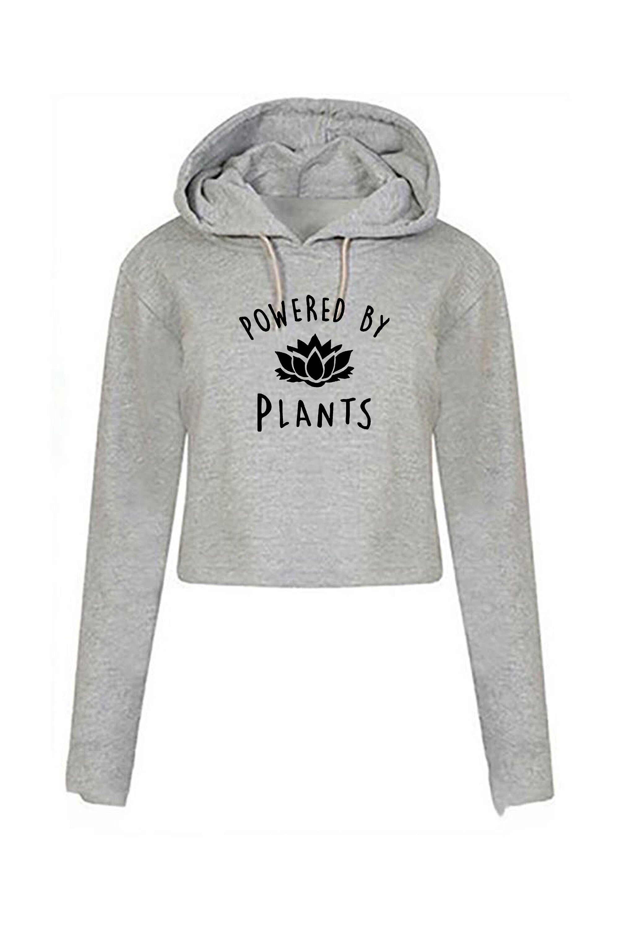 Powered by plants crop top crop-tops croptops hoodie hoody hood vegan, plant, animal lovers vegetable lovers vegetarian funny ladies womens