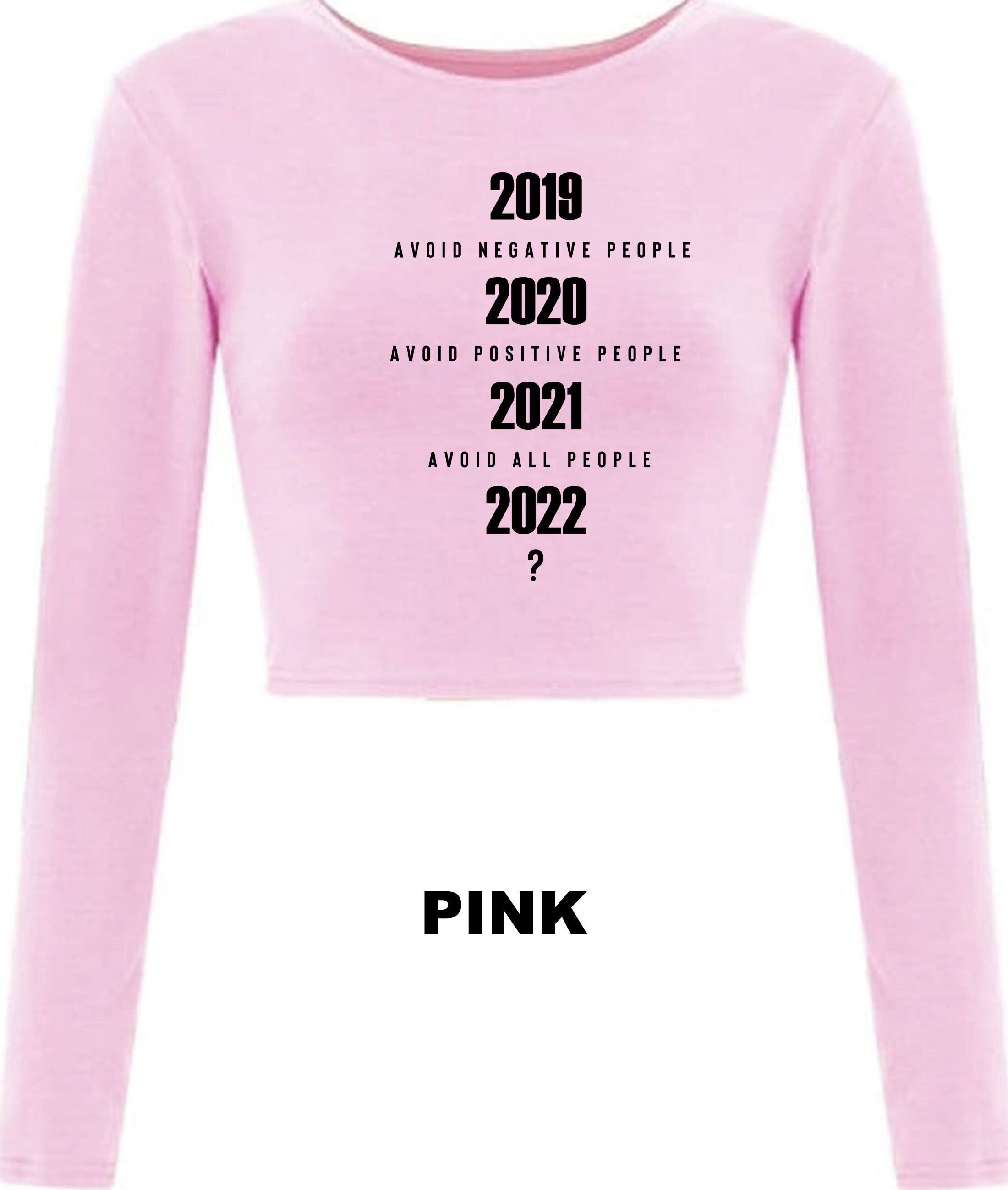 Avoid negative people, avoid positive people now 2022 what ? funny pandemic crop tops croptop crop-top new year 2022 joke unisex