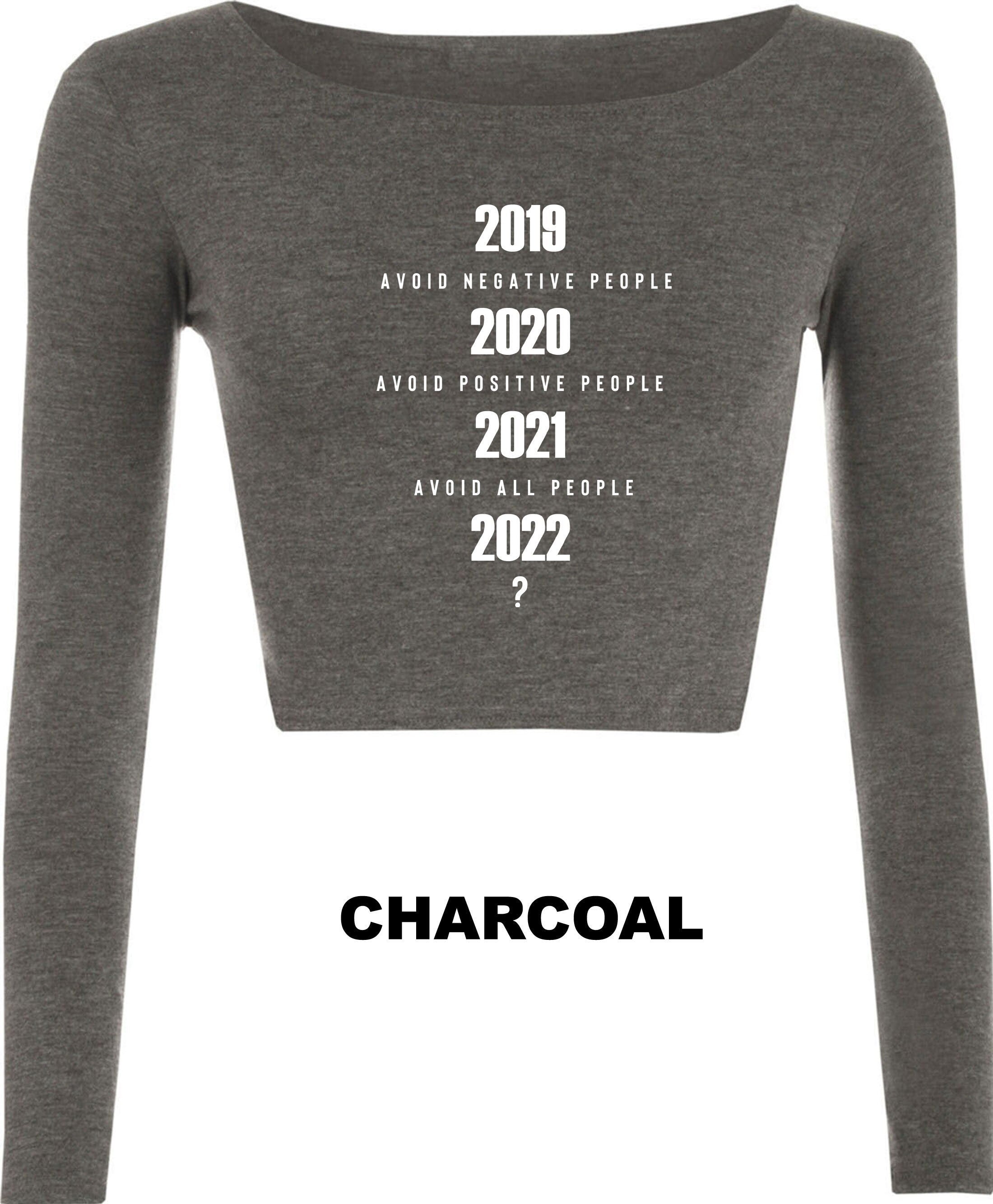 Avoid negative people, avoid positive people now 2022 what ? funny pandemic crop tops croptop crop-top new year 2022 joke unisex