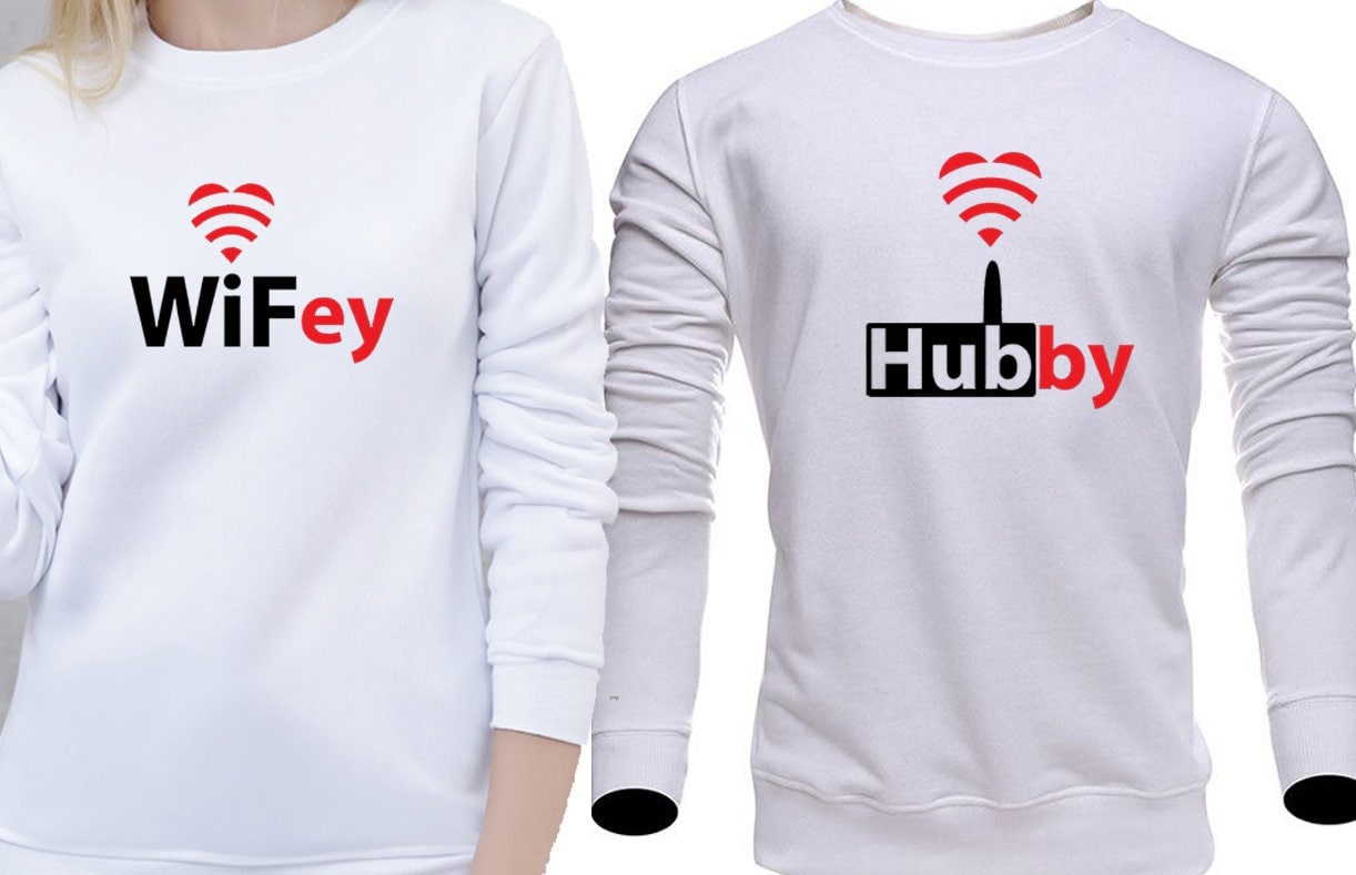 Funny couple matching sweatshirts jumper sweater shirt wifey hubby t shirt wifi hub sign internet connected to him funny slogan joke