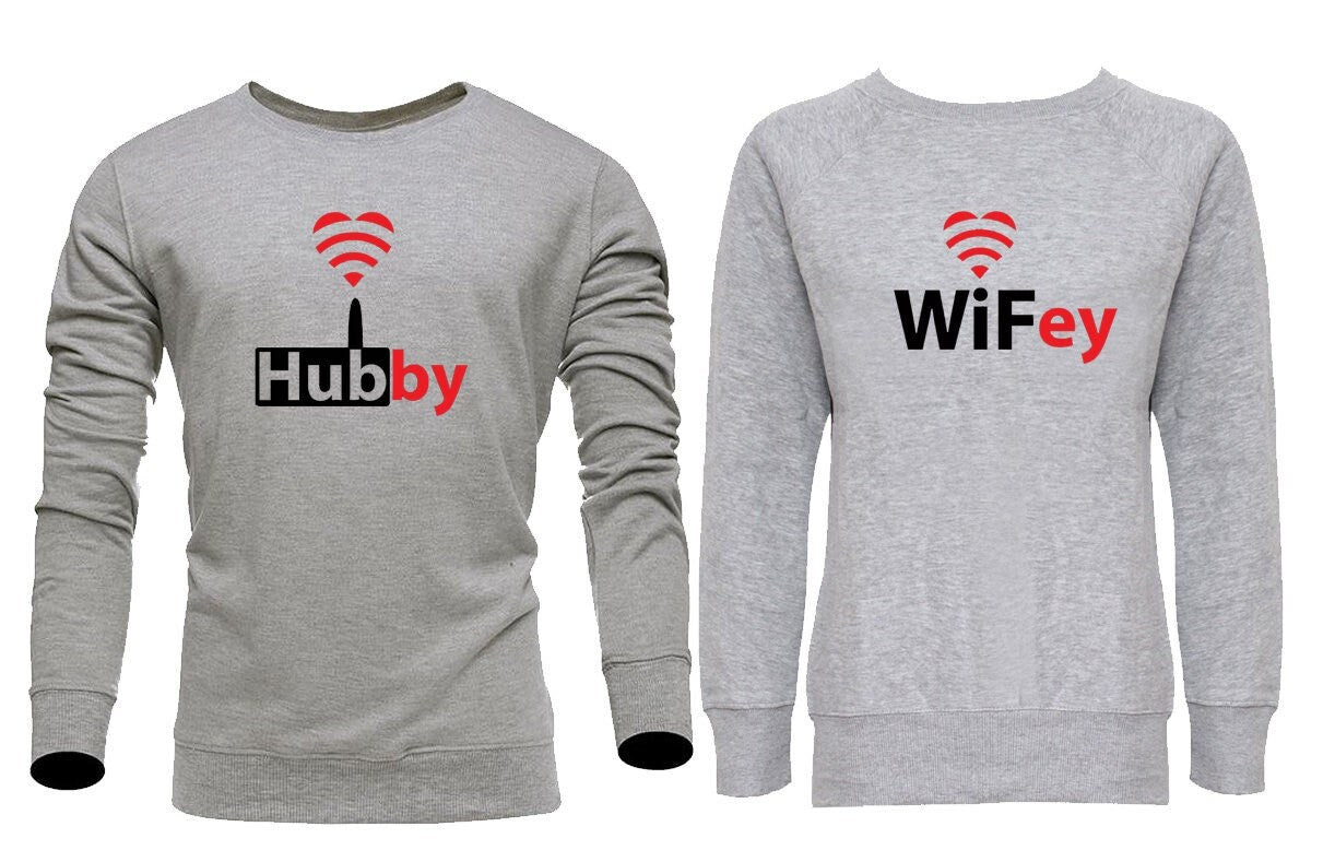 Funny couple matching sweatshirts jumper sweater shirt wifey hubby t shirt wifi hub sign internet connected to him funny slogan joke