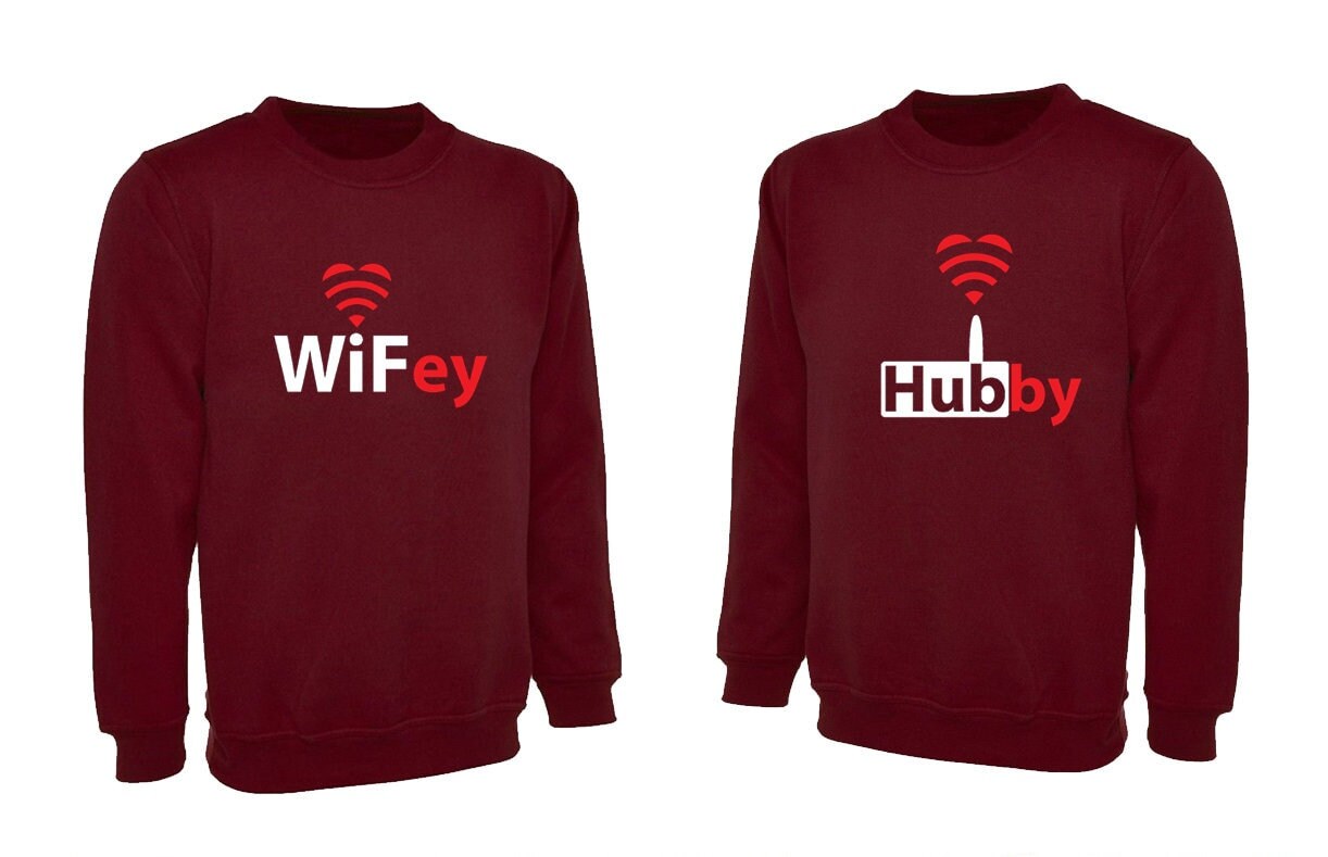 Funny couple matching sweatshirts jumper sweater shirt wifey hubby t shirt wifi hub sign internet connected to him funny slogan joke