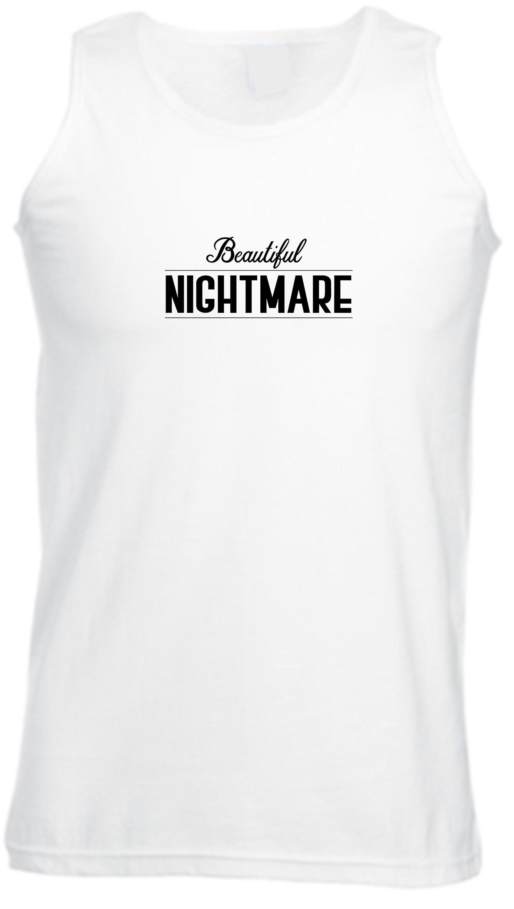 Beautiful nightmare vest vests gym workout exercise yoga top fashion slogan funny cute ladies unisex womens mens top gift birthday gf bf